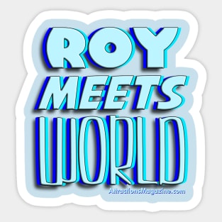 Roy Meets World Sticker